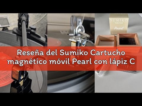 Reseña del Sumiko Cartucho magnético móvil Pearl con lápiz Capacitivo de Diamante de precisión