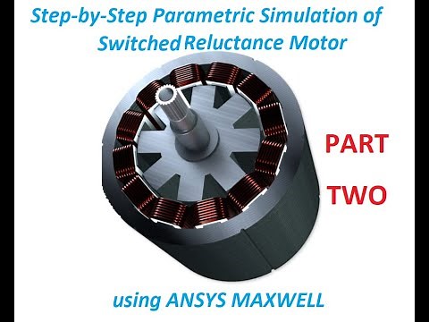 Simulating and Optimization SRM using ANSYS Maxwell | Step-by-Step Guide with 2D Simulation-PART2
