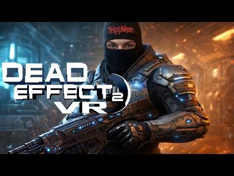 🔴PCVR: DEAD EFFECT 2: VR | SCI-FI HORROR FPS | Gameplay Walkthrough Part 1