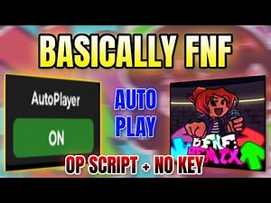 *NEW* Basically FNF Script (AUTO PLAY) 2025