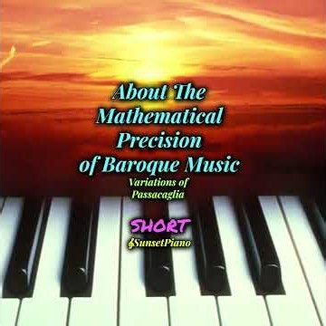 A bit about the Mathematical Beauty of Baroque Music Analysis of Variations Passacaglia Händel