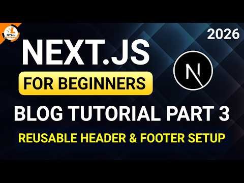 Next.js for Beginners 2026 | Part 3 🧱 Common Layout Setup with Reusable Header & Footer