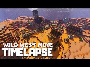 Minecraft: Wild West Mine (Minecraft Timelapse)