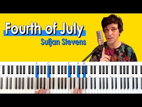 Fourth of July (Sufjan Stevens) PIANO CHORDS TUTORIAL