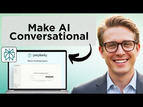 How to Make Perplexity AI Sound More Conversational Like ChatGPT (Full Guide)