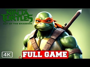 TEENAGE MUTANT NINJA TURTLES OUT OF THE SHADOWS Gameplay Walkthrough FULL GAME (PC 4K Longplay)