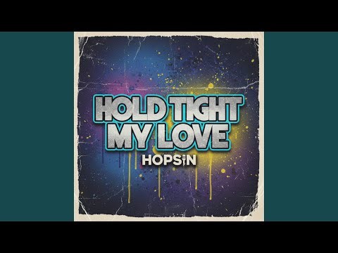Hold tight my Love