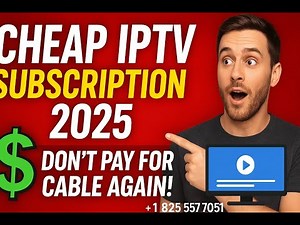💸 Cheap IPTV Subscription 2025 – Don’t Pay for Cable Again!