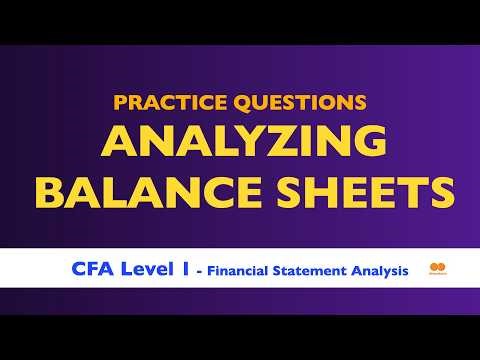 CFA Level 1 QUESTIONS — Analyzing Balance Sheets — Financial Statement Analysis