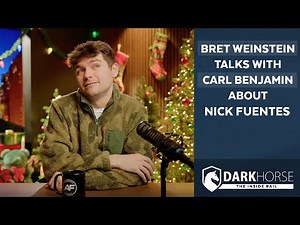 Bret Weinstein Talks with Carl Benjamin About Nick Fuentes