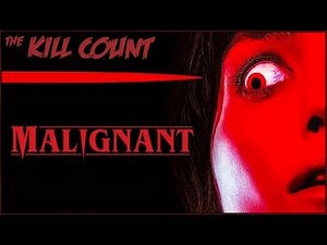 Malignant (2021) KILL COUNT