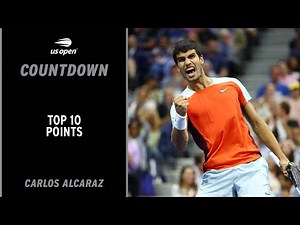 Carlos Alcaraz's Top 10 Points!