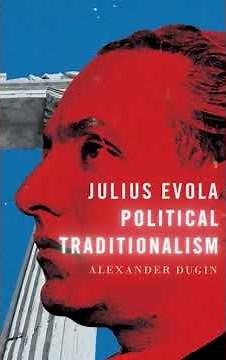 Julius Evola: Political Traditionalism — Alexander Dugin