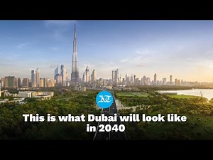 Here's what Dubai will look like in 2040