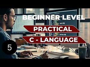 C Programming Practical Session Tutorial | Learn by Doing