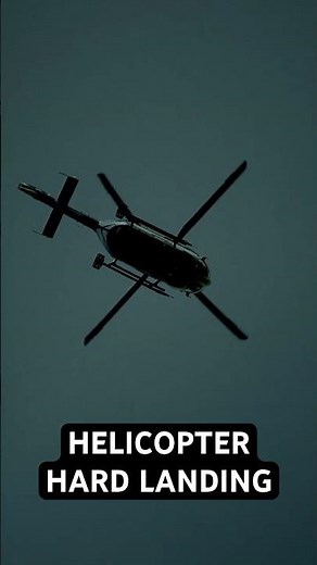 Helicopter Hard Landing