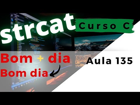 Curso de Programação C | Como concatenar duas Strings com a função strcat()? | aula 135