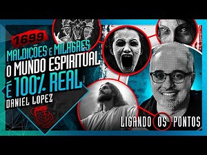 O MUNDO ESPIRITUAL É 100% REAL: DANIEL LOPEZ - Inteligencia Ltda. Podcast #1699