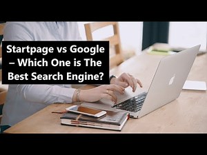 Startpage vs Google – Which One is The Best Search Engine?