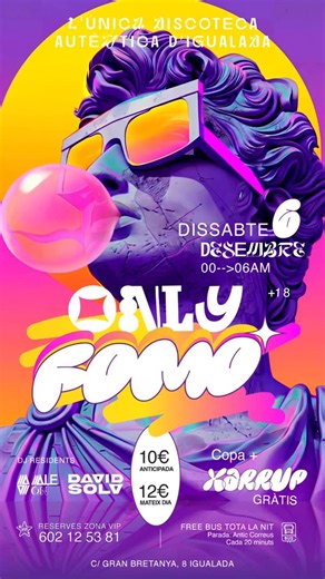 FOMO Igualada on Instagram: "🎉Gràcies per la inaguració de Fomo!🎉 A partir d’ara, comencen les festes ONLY FOMO cada dissabte! Aquest dissabte obrim de 0:00 a 06:00h. Entrades a la bio 🎟️ | VIP al 📞 631 325 061 🚍Bus gratuït amb parada només a l’Antic Correus cada 20 minuts. 🎧DJ residents: David Solv i AleOn 🥂Copa + Xarrup 🔞+18 anys No t’ho perdis! #fomo #fomoigualada #onlyfomo #dissabtesdefestes"