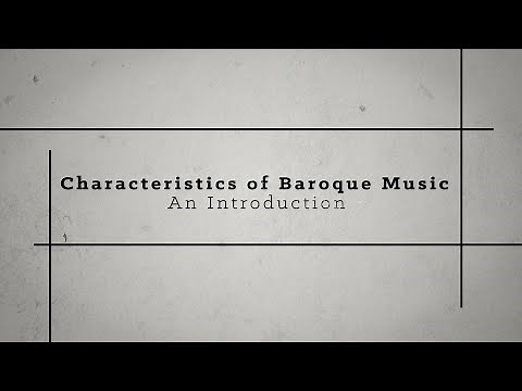 Characteristics of Baroque Music (An introduction)