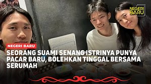 362K views · 4.5K reactions | Seorang suami di Jepang mengaku senang saat istrinya memiliki kekasih baru bahkan mempersilahkan pacarnya itu untuk tinggal bersama dalam satu rumah. #istri #pacar #viral #unik | Negeri Baru | Facebook