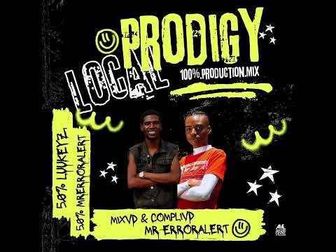 Local Prodigy [Mixed By Mr ErrorAlert]100% Production Mix