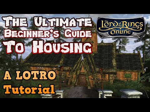 The Ultimate Lord of the Rings Housing Guide - A LOTRO Tutorial
