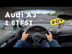 Audi A3 1.8TFSI 2014 | POV Drive