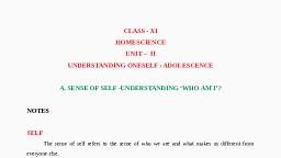 CLASS -XI - HOMESCIENCE - UNIT - II , PART - A - SENSE OF SELF UNDERSTANDING 'WHO AM I'.pdf - Home Science - Notes - Teachmint