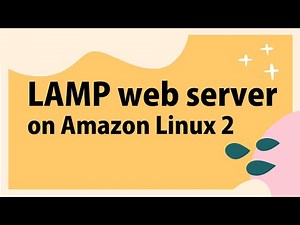 How to Install a LAMP Web Server on Amazon Linux 2