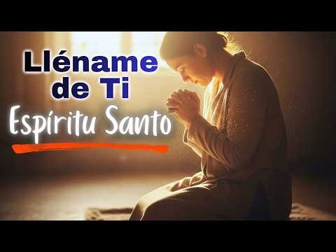 Lléname de Ti Espíritu Santo - Paz y Consuelo para el Alma