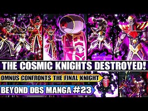 Beyond Dragon Ball Super The Dementors Destroy The Cosmic Knights! Omnus' Destruction Unleashed