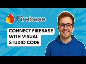 Connect Firebase with Visual Studio Code [2025 Guide]