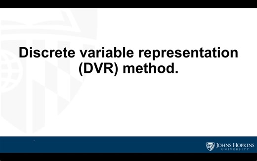 【小德】离散变量表象简介DVR