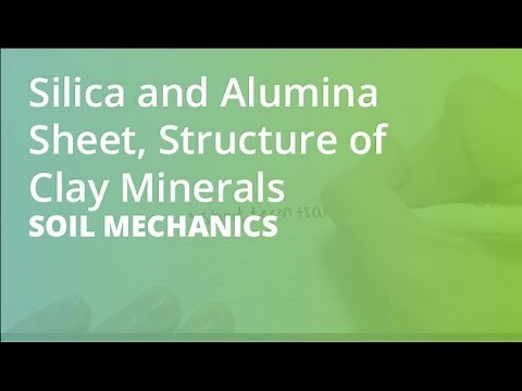 Silica and Alumina Sheet, Structure of Clay Minerals | Soil Mechanics