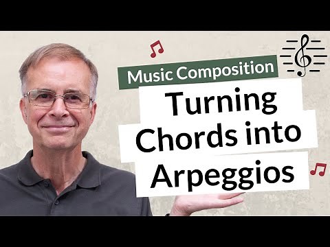 Turning Chords into Arpeggios - Music Composition
