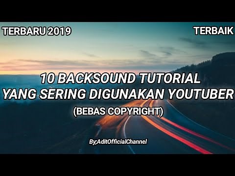 10 backsound tutorial yang sering di gunakan youtuber | Audio libary Youtube