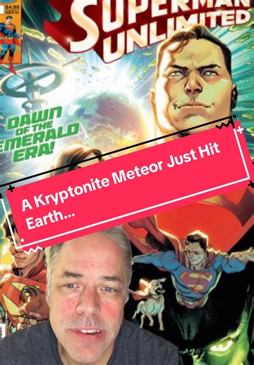 Superman Unlimited #1: A Kryptonite Meteor Hits Earth