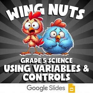 Using Variables & Controls WING NUTS Science Game | No Prep Grade 5 Review