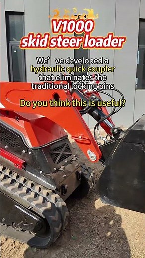 V1000 skid steer loader is equipped with a quick-attach attachment system. Do you think it’s useful?