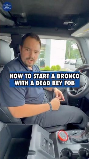 How to start a 2025 Ford Bronco with a dead key fob