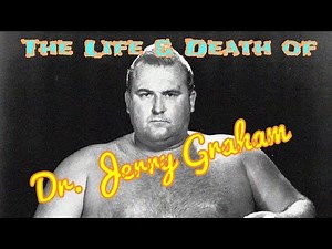 #137 The Life & Death of Legendary wrestler Dr. Jerry Graham!