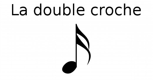♫ La double-croche, figure de note de musique (solfège)