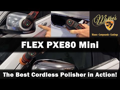 Why the FLEX PXE80 Mini Polisher is the BEST Polisher of 2023? | McKee’s 37