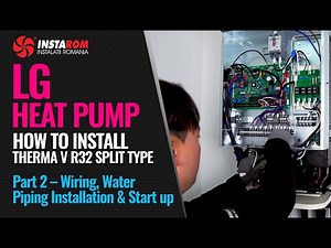 How to Install a Heat Pump LG R32 Split: Part 2 – Wiring, Water Piping Installation & Start up