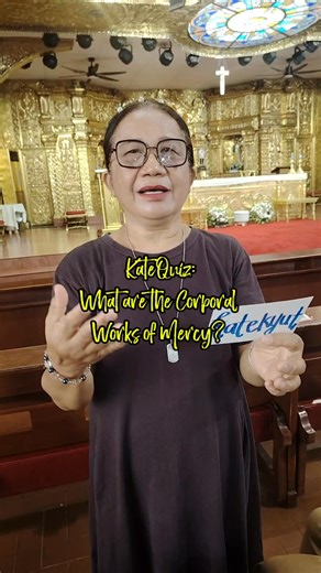 KateQuiz: What are the Corporal Works of mercy? Thank you Ate Marlyn sa game na pagsagot ❤️😇 #Katekyut #catholic #catholicfaith #basicsoffaith #CorporalWorksofMercy #Catechists | April Baybayon
