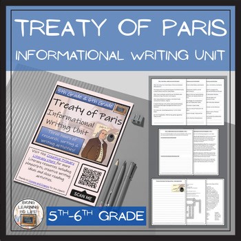 Treaty of Paris Informational Writing Unit | 5th-6th Grade