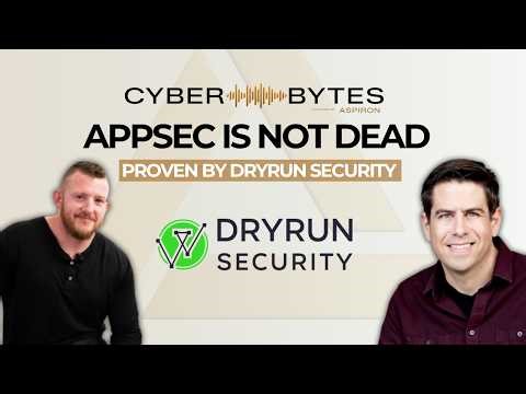 AppSec is NOT Dead: Proven by DryRun Security
