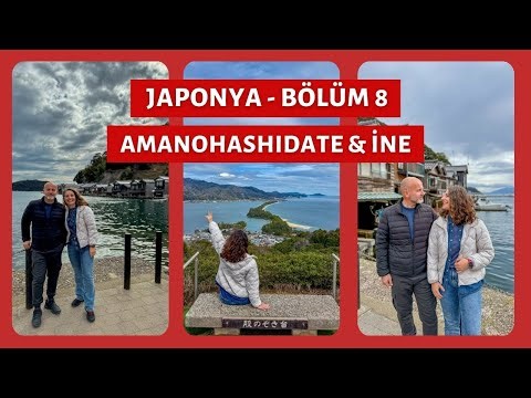 Japan Trip, Episode 8: Amanohashidate & Ine Bay